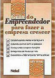Guia do Empreendedor para Fazer a Empresa Crescer