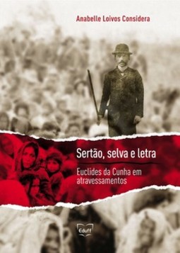 Sertão, selva e letra: Euclides da Cunha em atravessamentos