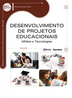 Desenvolvimento de projetos educacionais: mídias e tecnologias