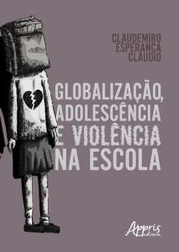 Globalização, adolescência e violência na escola