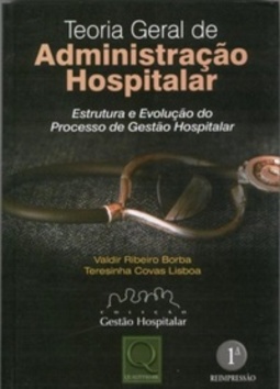 Teoria Geral de Administração Hospitalar (Gestão Hospitalar)