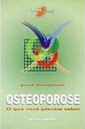 Osteoporose: o que Você Precisa Saber