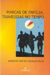 Marcas de Família, Travessias no Tempo