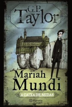 MARIAH MUNDI: A CAIXA DE MIDAS