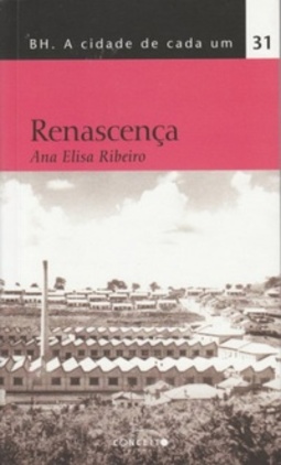 Renascença (BH - A Cidade de Cada Um #31)