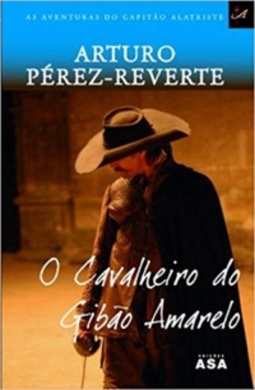 O Cavalheiro do Gibão Amarelo (As Aventuras do Capitão Alatriste #Vol. 5)