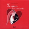 Te Amo Loucamente