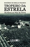 Tropeiro da estrela: da serra ao fim da terra