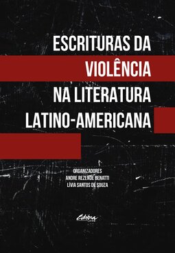 Escrituras da violência na literatura latino-americana