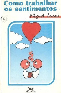 Como Trabalhar os Sentimentos