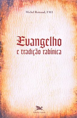 Evangelho e Tradição Rabínica