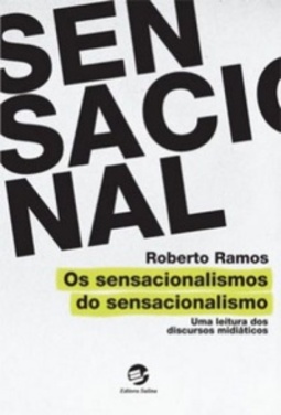 Os sensacionalismos do sensacionalismo