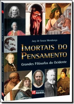 Imortais Do Pensamento - Grandes Filosofos Do Ocidente