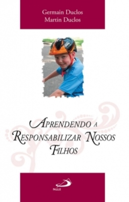 Aprendendo a responsabilizar nossos filhos