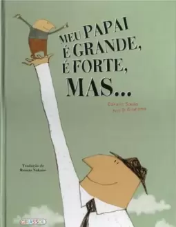 Meu papai é grande, e forte, mas...