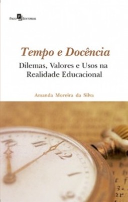 Tempo e docência: Dilemas, valores e usos na realidade educacional