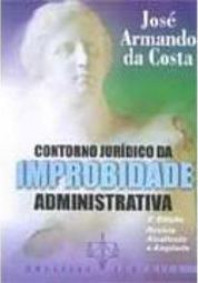 Contorno Jurídico da Improbidade Administrativa