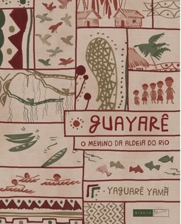 Guayarê: o menino da aldeia do rio