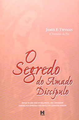 O Segredo Do Amado Discipulo