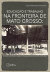 Educação e trabalho na fronteira de Mato Grosso: estudo histórico sobre o trabalhador ervateiro (1870-1930)