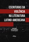 Escrituras da violência na literatura latino-americana