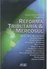 Reforma Tributária e Mercosul