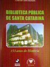 Biblioteca Pública de Santa Catarina: 153 Anos de História
