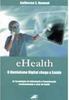eHealth: o Iluminismo Digital Chega a Saúde