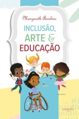 Inclusão, arte e educação