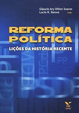 Reforma Política: Lições da História Recente