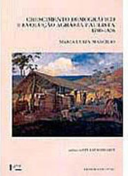 Crescimento Demográfico e Evolução Agrária Paulista: 1700 - 1836
