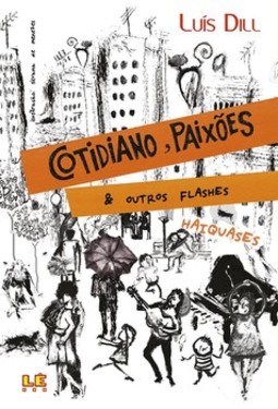 Cotidiano, paixões e outros flashes: haiquases