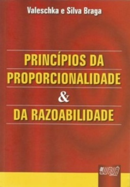 Princípios da proporcionalidade & da razoabilidade