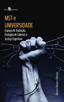 MST e universidade: espaço de tradução, ecologia de saberes e justiça cognitiva