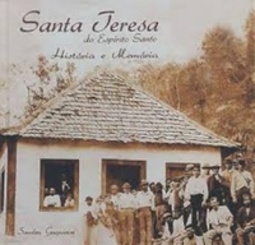 Santa Teresa do Espírito Santo: história e memória
