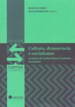 CULTURA, DEMOCRACIA E SOCIALISMO (CONTRA A CORRENTE)