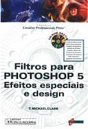 Filtros para Photoshop 5: Efeitos Especiais e Design