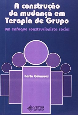 A Construção da Mudança em Terapia de Grupo