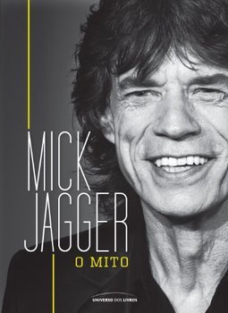 MICK JAGGER - O MITO