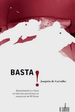 Basta!: Sensacionalismo e Farsa na Cobertura Jornalística do...