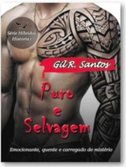 Puro e Selvagem (rapaz#1) (Híbridos #1)