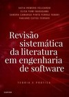 Revisão sistemática da literatura em engenharia de software: teoria e prática