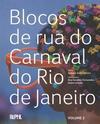 BLOCOS DE RUA DO CARNAVAL DO RIO DE JANEIRO VOLUME 2