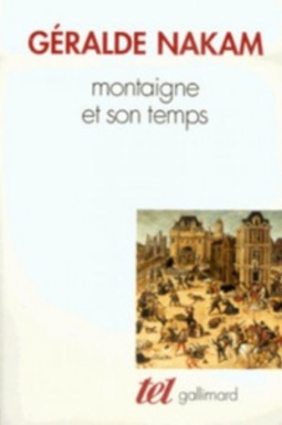 Montaigne et son temps. Les événements et les Essais.