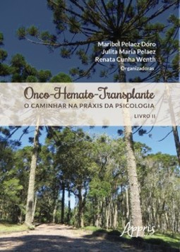 Onco-hemato-transplante: o caminhar na práxis da psicologia