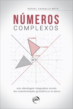 Números complexos: uma abordagem integradora através das transformações geométricas no plano