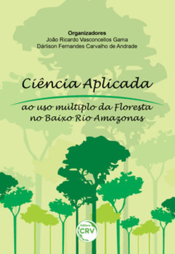 Ciência aplicada ao uso múltiplo da floresta no baixo rio Amazonas
