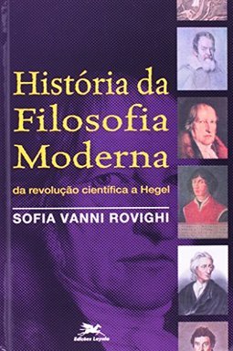 História da Filosofia Moderna: da Revolução Científica a Hegel