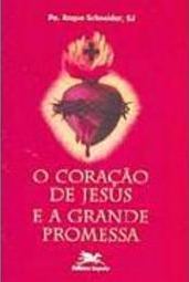 O Coração de Jesus e a Grande Promessa
