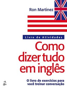 Como dizer tudo em inglês: Livro de atividades